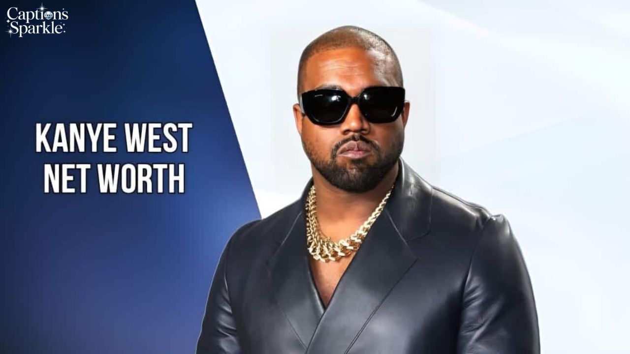 Kanye West’s Net Worth