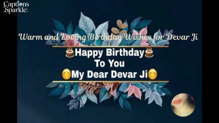 Warm and Loving Birthday Wishes for Devar Ji