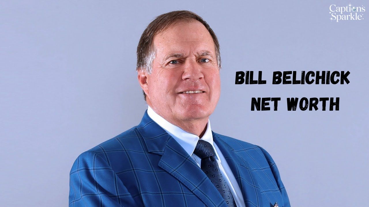 Bill Belichick Net Worth
