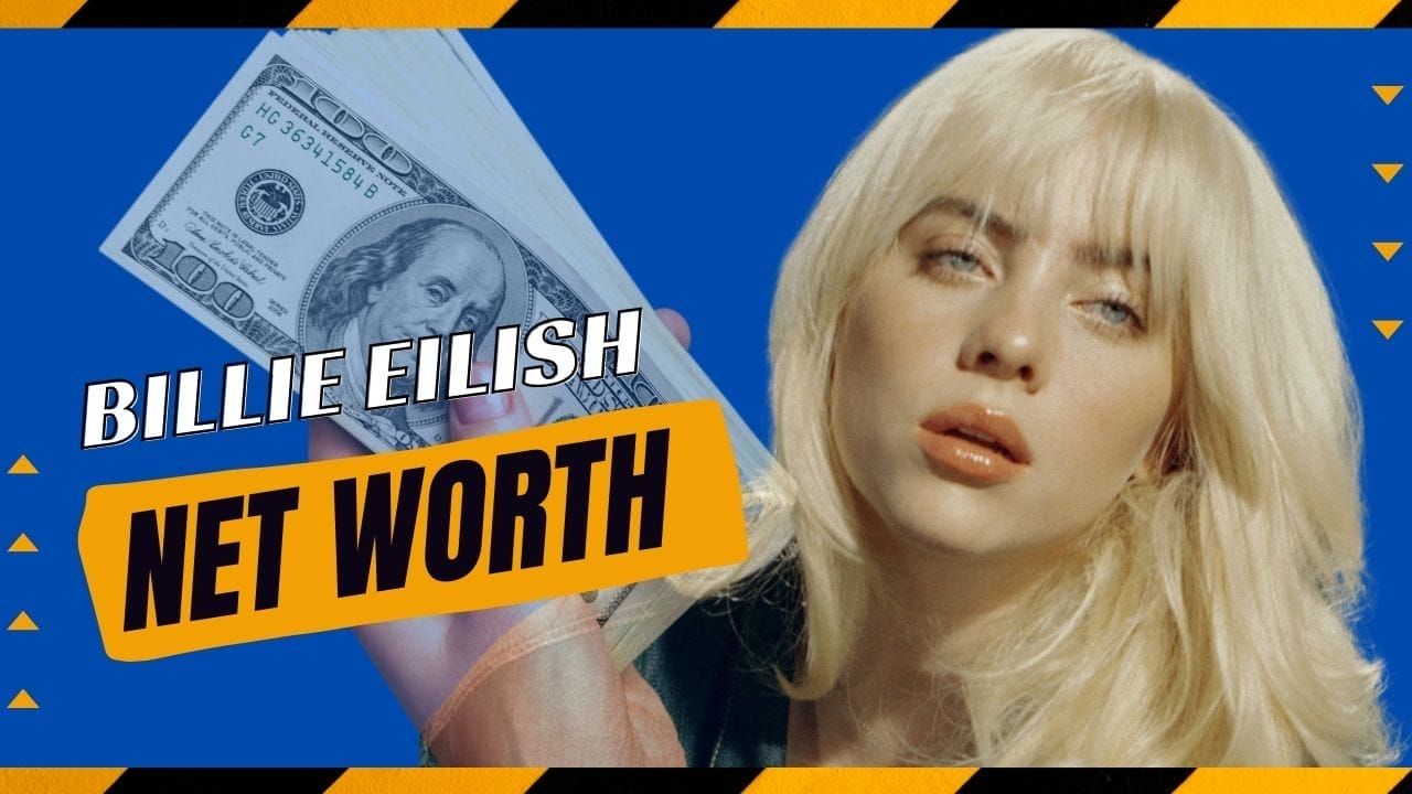 Billie Eilish Net Worth