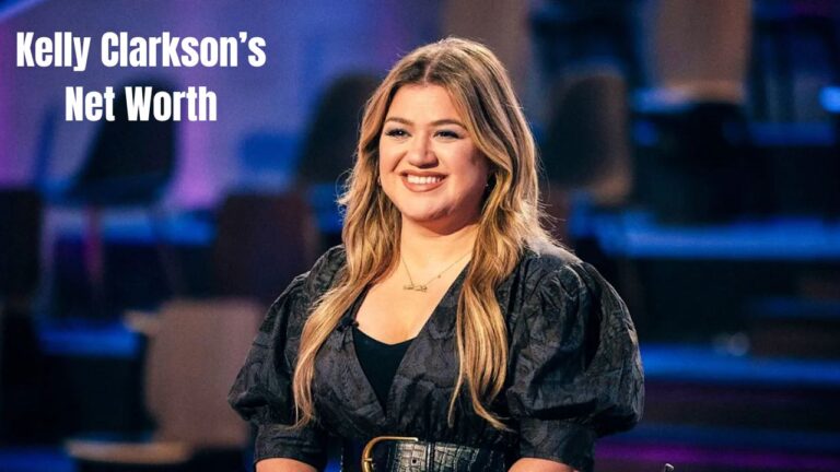 Kelly Clarkson’s Net Worth