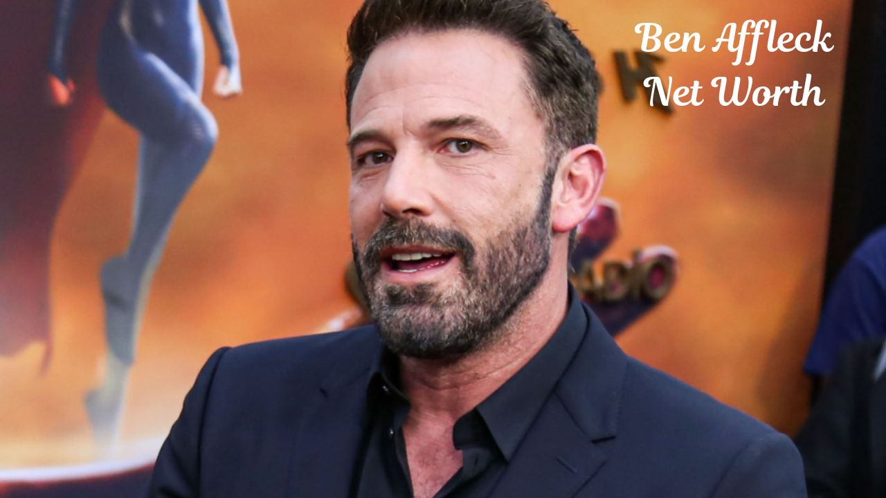 Ben Affleck Net Worth