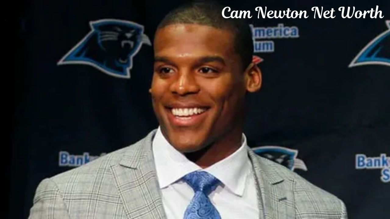 Cam Newton Net Worth