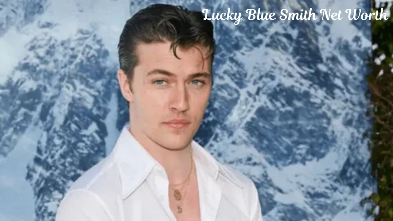 Lucky Blue Smith Net Worth