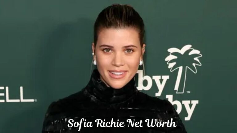Sofia Richie Net Worth
