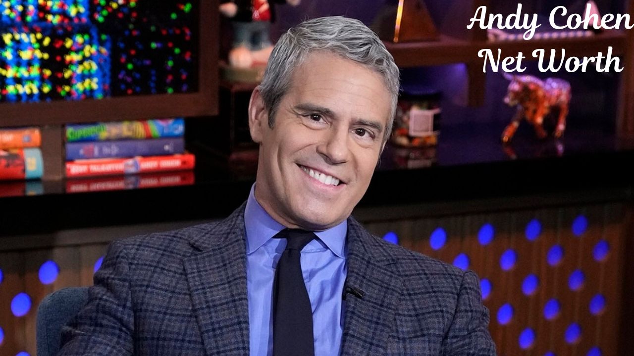 Andy Cohen Net Worth