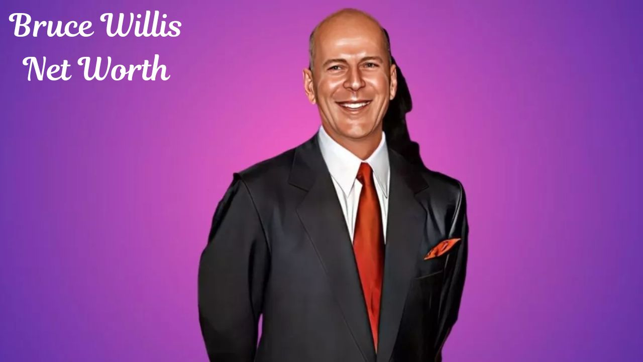 Bruce Willis Net Worth