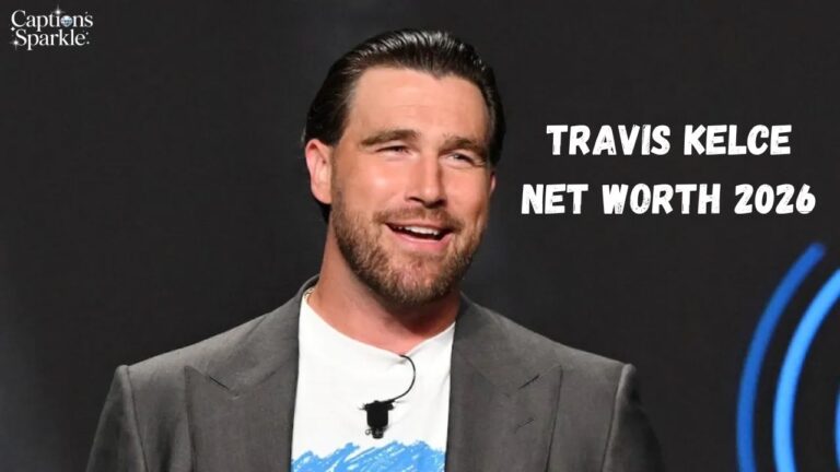 Travis Kelce Net Worth 2026